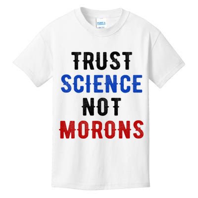 Trust Science Not Morons Kids T-Shirt
