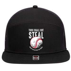 Thou Shall Not Steal Unless You Can Beat The Throw Baseball 7 Panel Mesh Trucker Snapback Hat