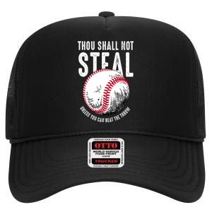 Thou Shall Not Steal Unless You Can Beat The Throw Baseball High Crown Mesh Back Trucker Hat