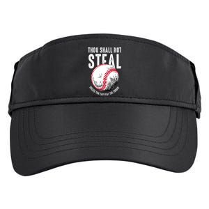 Thou Shall Not Steal Unless You Can Beat The Throw Baseball Adult Drive Performance Visor