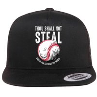 Thou Shall Not Steal Unless You Can Beat The Throw Baseball Flat Bill Trucker Hat