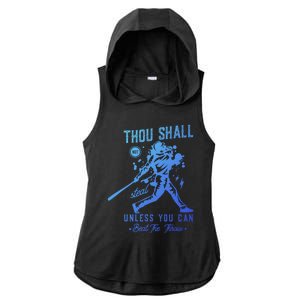 Thou Shall Not Steal Unless You Can Beat The Throw Baseball Gift Ladies PosiCharge Tri-Blend Wicking Draft Hoodie Tank