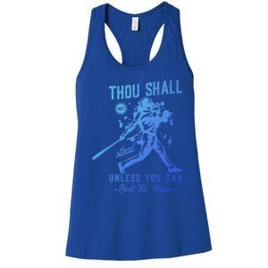 Thou Shall Not Steal Unless You Can Beat The Throw Baseball Gift Women's Racerback Tank