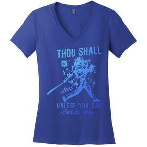 Thou Shall Not Steal Unless You Can Beat The Throw Baseball Gift Women's V-Neck T-Shirt