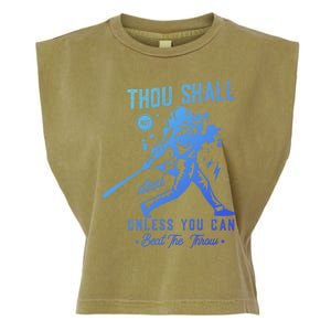 Thou Shall Not Steal Unless You Can Beat The Throw Baseball Gift Garment-Dyed Women's Muscle Tee