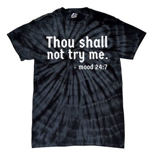 Thou Shall Not Try Me  Graphic Cute Funny Tie-Dye T-Shirt