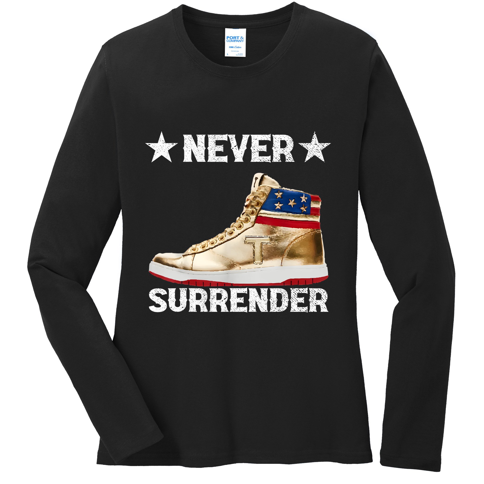 Trump Sneakers Never Surrender Pro Trump Ladies Long Sleeve Shirt