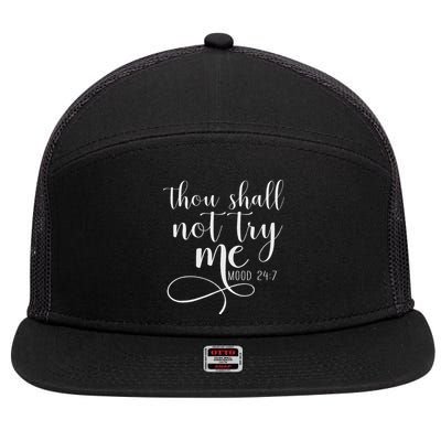 Thou Shall Not Try Me Mood 247 Funny Teacher S 7 Panel Mesh Trucker Snapback Hat
