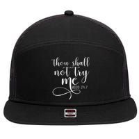 Thou Shall Not Try Me Mood 247 Funny Teacher S 7 Panel Mesh Trucker Snapback Hat