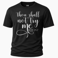 Thou Shall Not Try Me Mood 247 Funny Teacher S Cooling Performance Crew T-Shirt