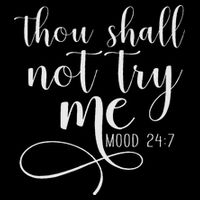 Thou Shall Not Try Me Mood 247 Funny Teacher S Cooling Performance Crew T-Shirt
