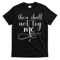 Thou Shall Not Try Me Mood 247 Funny Teacher S T-Shirt