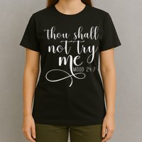 Thou Shall Not Try Me Mood 247 Funny Teacher S T-Shirt