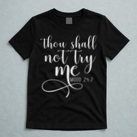 Thou Shall Not Try Me Mood 247 Funny Teacher S T-Shirt