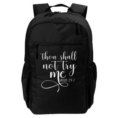 Thou Shall Not Try Me Mood 247 Funny Teacher S Backpack