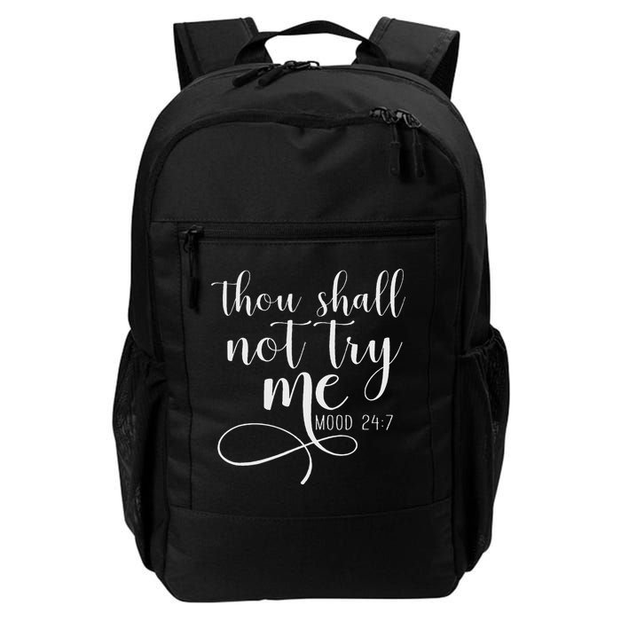 Thou Shall Not Try Me Mood 247 Funny Teacher S Backpack