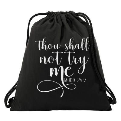 Thou Shall Not Try Me Mood 247 Funny Teacher S Drawstring Bag