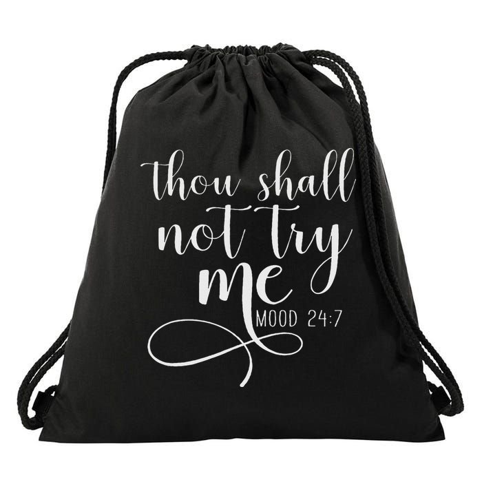 Thou Shall Not Try Me Mood 247 Funny Teacher S Drawstring Bag