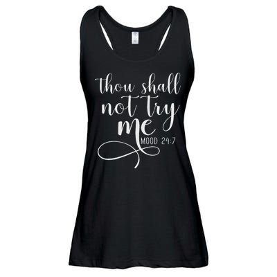 Thou Shall Not Try Me Mood 247 Funny Teacher S Ladies Essential Flowy Tank