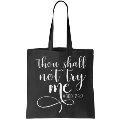 Thou Shall Not Try Me Mood 247 Funny Teacher S Bag
