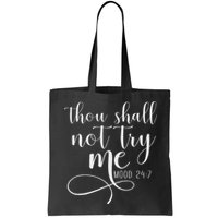 Thou Shall Not Try Me Mood 247 Funny Teacher S Bag