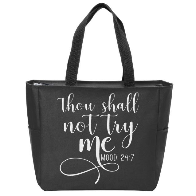 Thou Shall Not Try Me Mood 247 Funny Teacher S Zip Tote Bag