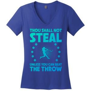 Thou Shall Not Steal Unless You Can Beat The Throw Baseball Gift Women's V-Neck T-Shirt