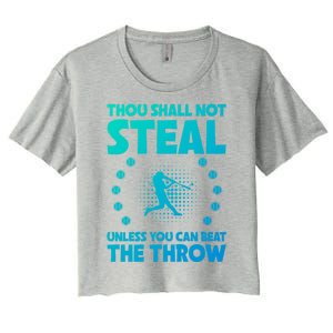 Thou Shall Not Steal Unless You Can Beat The Throw Baseball Gift Women's Crop Top Tee