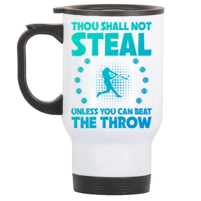 Thou Shall Not Steal Unless You Can Beat The Throw Baseball Gift Stainless Steel Travel Mug