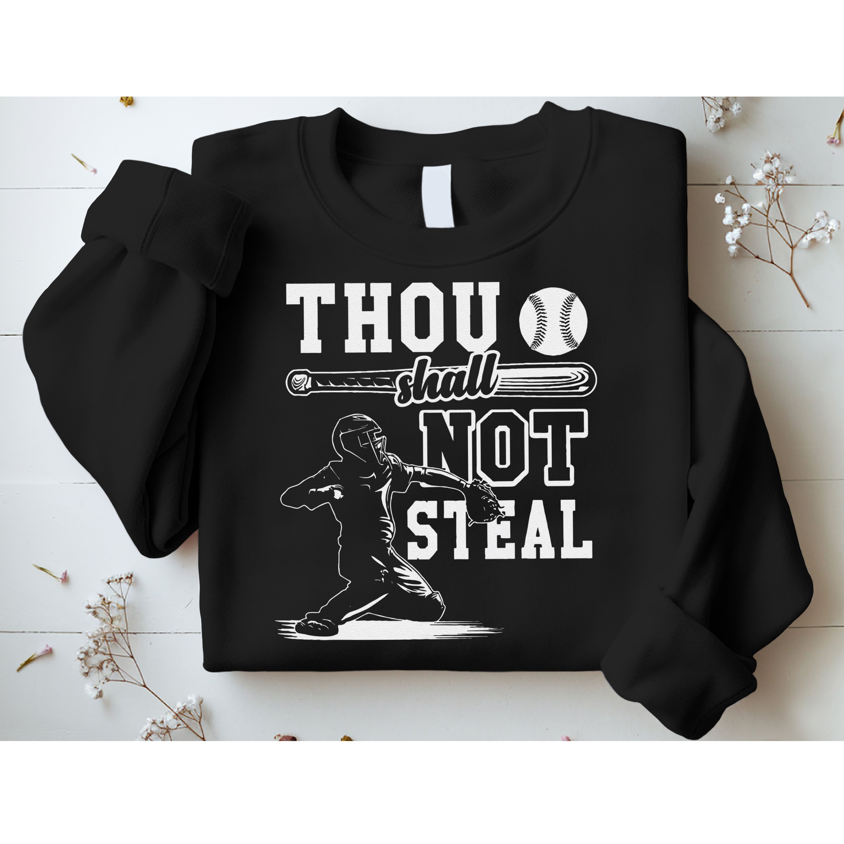 Thou Shalt Not Steal Pitcher Strikeout Baseball Sweatshirt