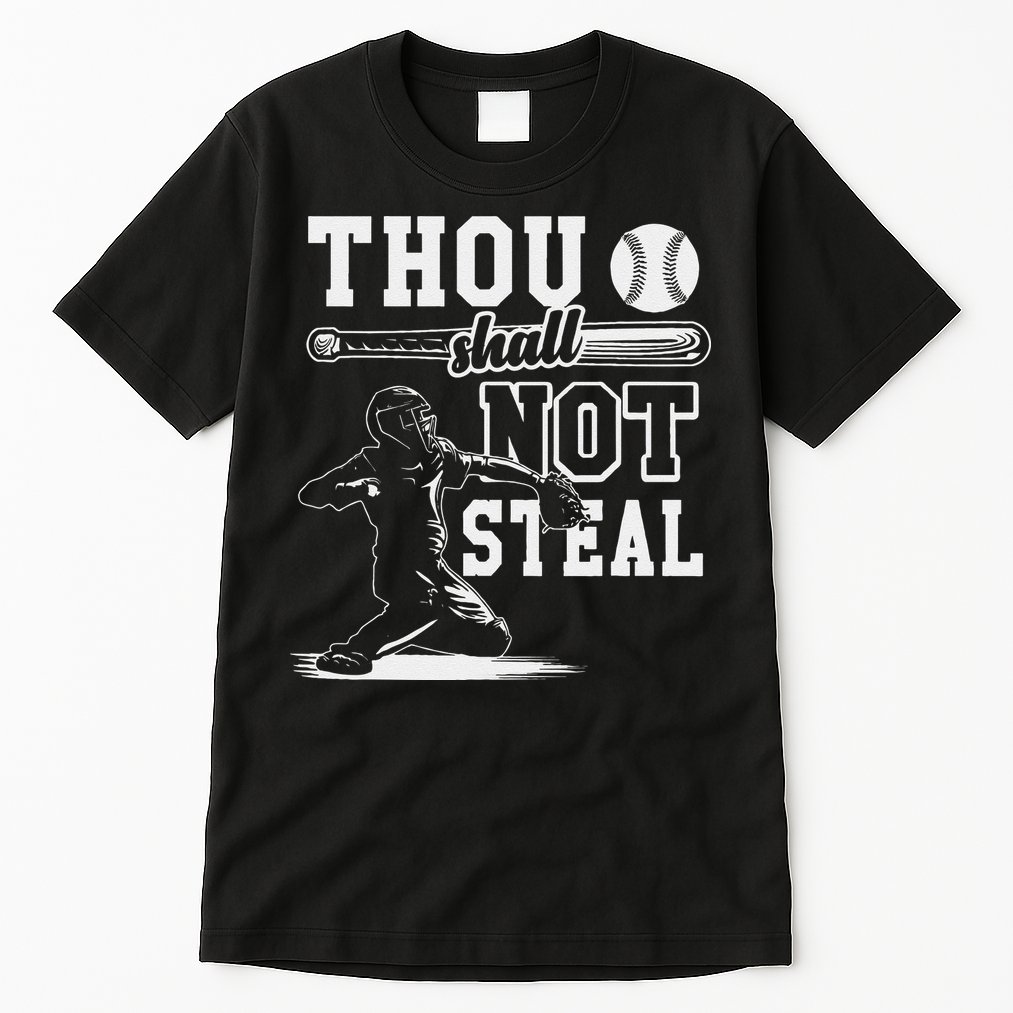 Thou Shalt Not Steal Pitcher Strikeout Baseball Tall T-Shirt