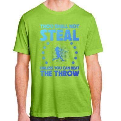 Thou Shall Not Steal Unless You Can Beat The Throw Baseball Gift Adult ChromaSoft Performance T-Shirt