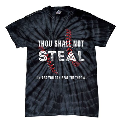 Thou Shall Not Steal Baseball Gift Tie-Dye T-Shirt