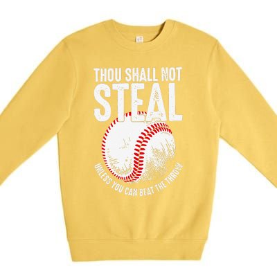 Thou Shall Not Steal Unless You Can Beat The Throw Baseball Premium Crewneck Sweatshirt