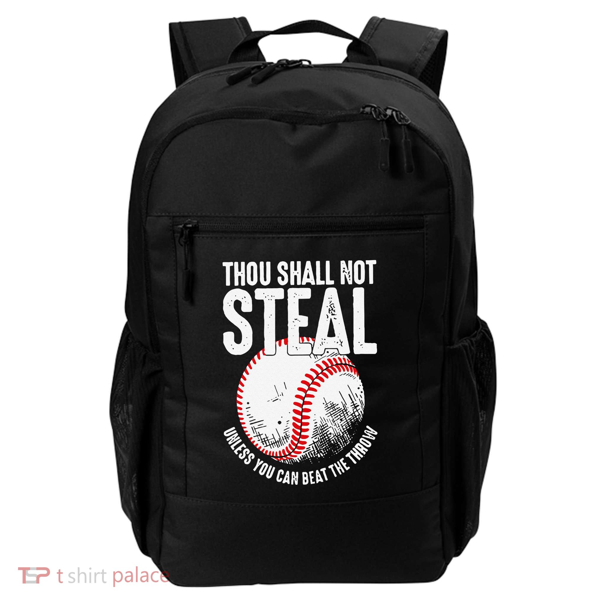 Thou Shall Not Steal Unless You Can Beat The Throw Baseball Backpack