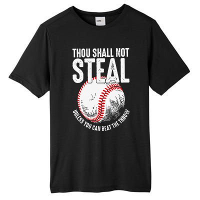 Thou Shall Not Steal Unless You Can Beat The Throw Baseball Tall Fusion ChromaSoft Performance T-Shirt