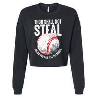 Thou Shall Not Steal Unless You Can Beat The Throw Baseball Cropped Pullover Crew