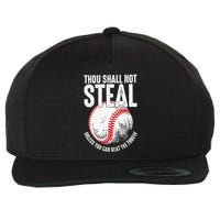 Thou Shall Not Steal Unless You Can Beat The Throw Baseball Wool Snapback Cap