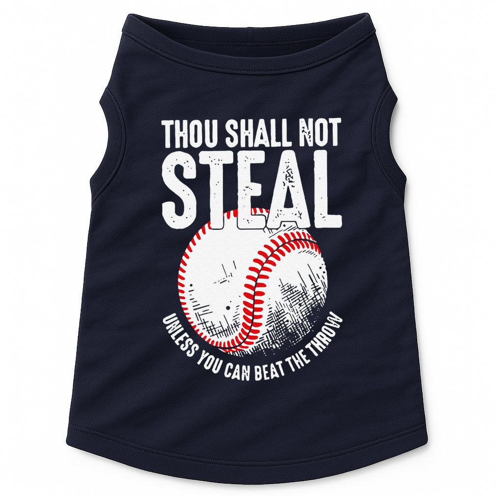 Thou Shall Not Steal Unless You Can Beat The Throw Baseball Doggie Tank