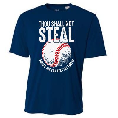 Thou Shall Not Steal Unless You Can Beat The Throw Baseball Cooling Performance Crew T-Shirt