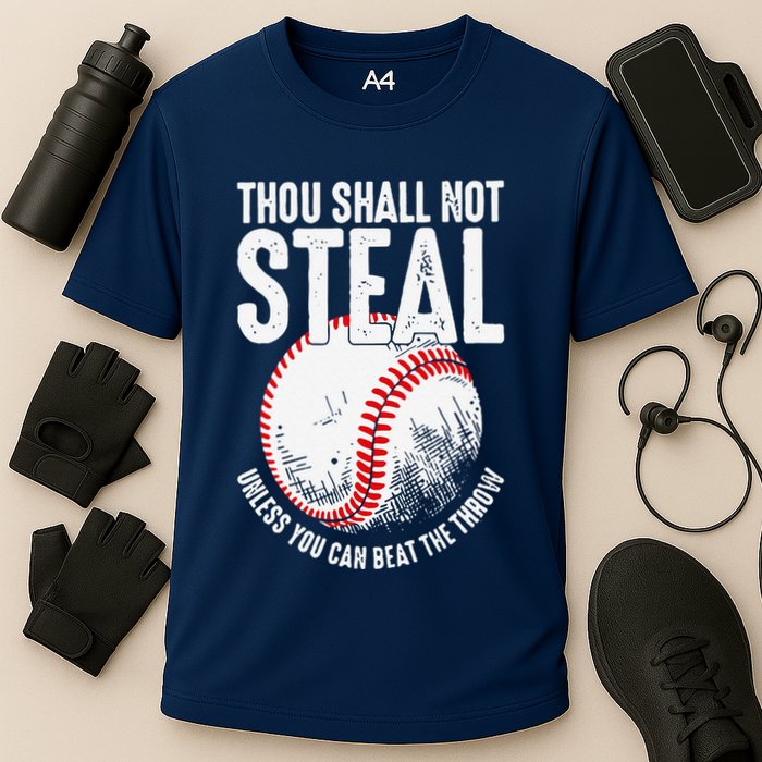 Thou Shall Not Steal Unless You Can Beat The Throw Baseball Cooling Performance Crew T-Shirt