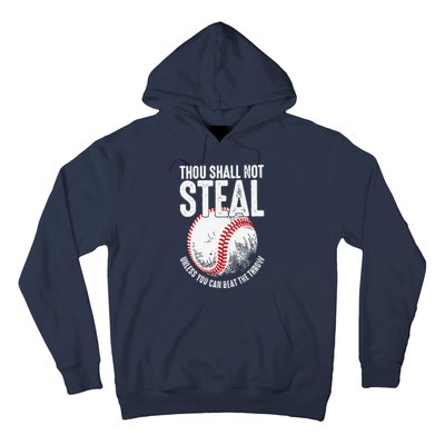 Thou Shall Not Steal Unless You Can Beat The Throw Baseball Hoodie