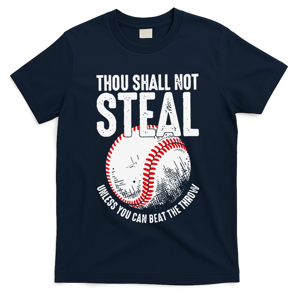 Thou Shall Not Steal Unless You Can Beat The Throw Baseball T-Shirt