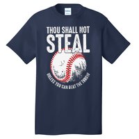 Thou Shall Not Steal Unless You Can Beat The Throw Baseball Tall T-Shirt