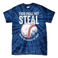 Thou Shall Not Steal Unless You Can Beat The Throw Baseball Tie-Dye T-Shirt