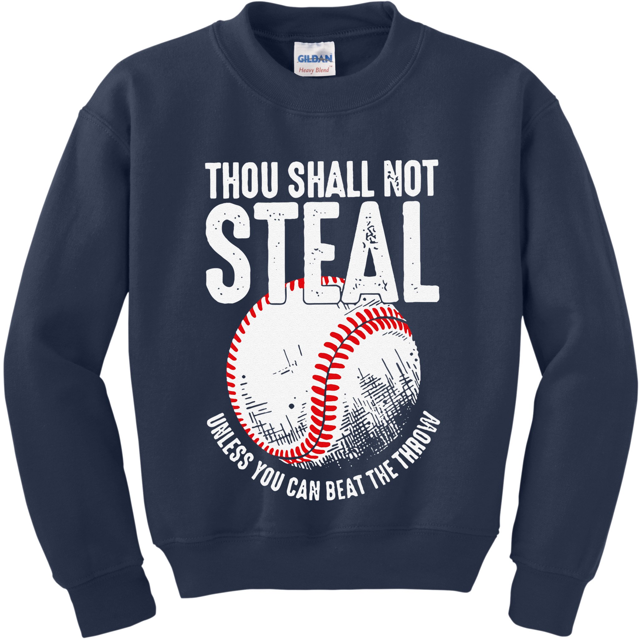 Thou Shall Not Steal Unless You Can Beat The Throw Baseball Kids Sweatshirt