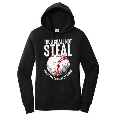 Thou Shall Not Steal Unless You Can Beat The Throw Baseball Women's Pullover Hoodie