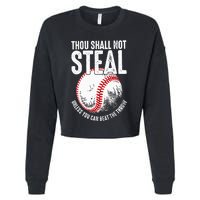 Thou Shall Not Steal Unless You Can Beat The Throw Baseball Cropped Pullover Crew