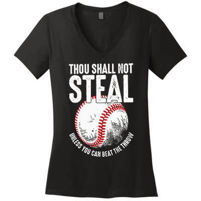 Thou Shall Not Steal Unless You Can Beat The Throw Baseball Women's V-Neck T-Shirt