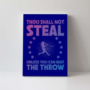 Thou Shall Not Steal Unless You Can Beat The Throw Baseball Gift Canvas